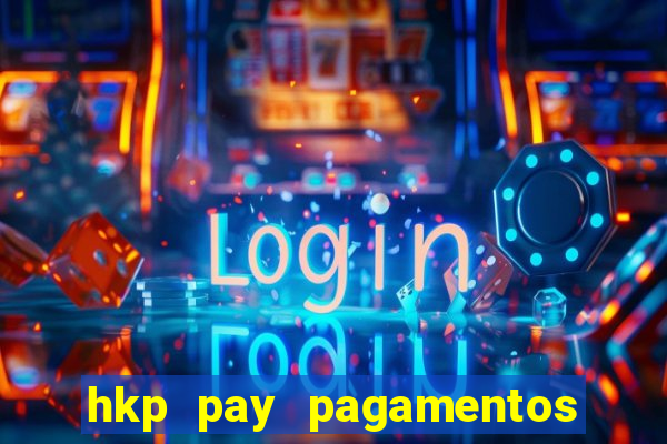 hkp pay pagamentos ltda jogo do tigre